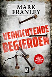 Vernichtende Begierden - Ein Ruben-Hattinger-Thriller (Ruben Hattinger 2)