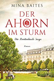 Der Ahorn im Sturm (Die Breitenbach Saga 2)