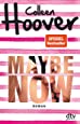 Maybe Now: Roman (Maybe-Reihe, Band 3)