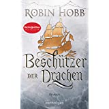 Beschützer der Drachen: Roman (Das Erbe der Weitseher, Band 3)