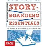 Storyboarding Essentials: SCAD Creative Essentials (How to Translate Your Story to the Screen for Film, TV, and Other Media)
