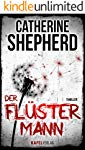 Der Flüstermann: Thriller