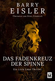 Das Fadenkreuz der Spinne (Ein Livia-Lone-Thriller 2)