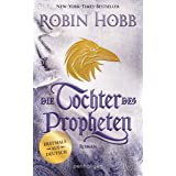 Die Tochter des Propheten: Roman - Erstmals auf Deutsch (Das Kind des Weitsehers, Band 2)