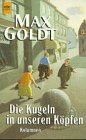Die Kugeln in unseren Köpfen.