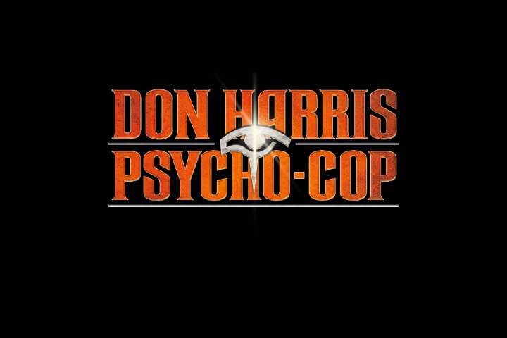 Don Harris - Psycho Cop