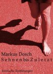 Buchcover: Markus Dosch - Sehnen bis Zuletzt. Erotische Erzählungen