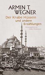 Armin T. Wegner: Der Knabe Hüssein