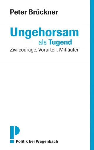 Ungehorsam alsTugend