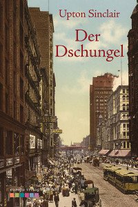 Upton Sinclair, Der Dschungel