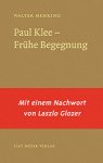 Walter Mehring, Paul Klee - Frühe Begegnung