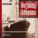 Hörbuch-Cover Joseph Berlinger,  Hoffnung Havanna aus dem LOHRBär Verlag