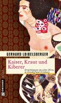 Gerhard Loibelsberger Kaiser Kraut und Kiberer