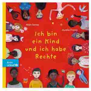 Ich bin ein Kind und ich habe Rechte