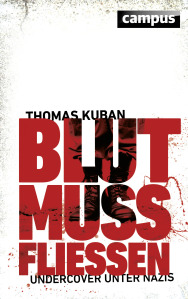 Thomas Kuban : Blut muss fließen