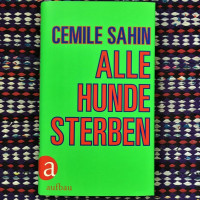 Cemile Sahin - Alle Hunde sterben