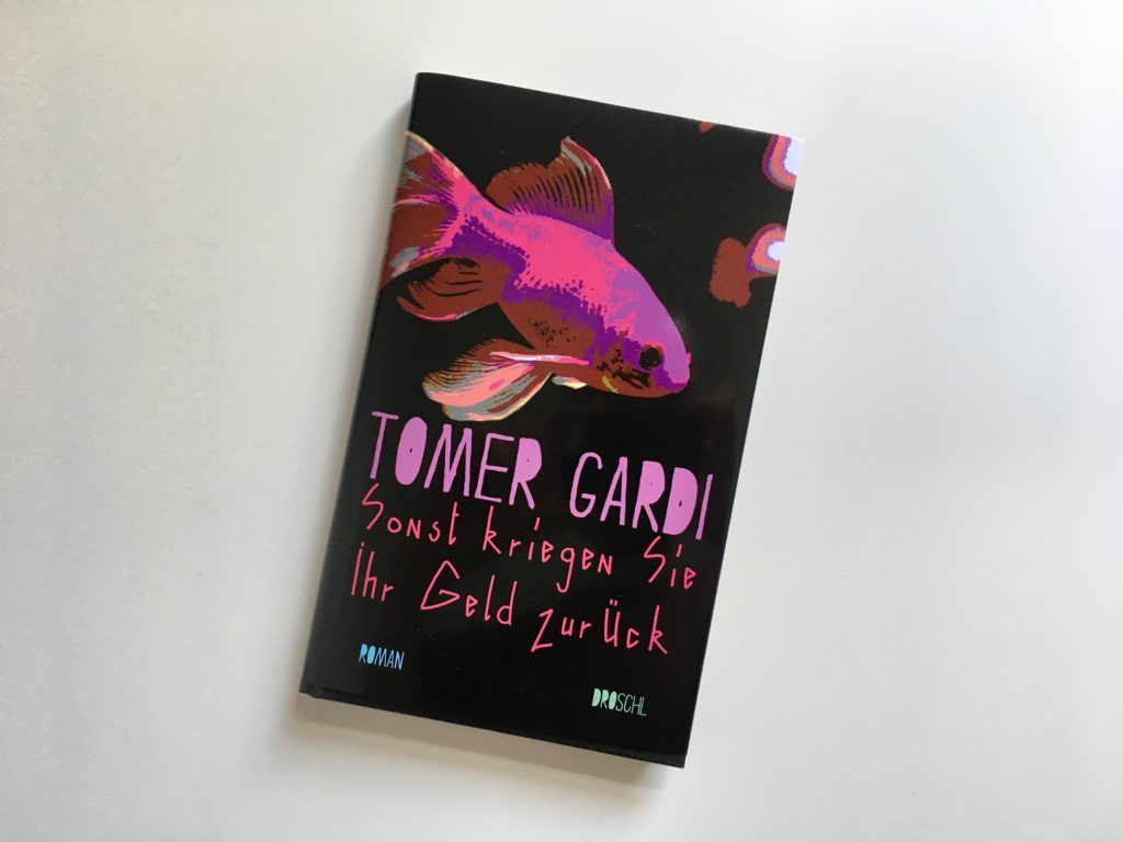 Tomer Gardi: Sonst kriegen Sie Ihr Geld zurück