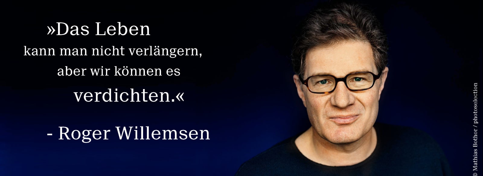 Zitat von Roger Willemsen und Foto