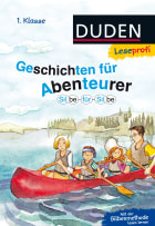 Duden Leseprofi – Silbe für Silbe: Geschichten für Abenteurer, 1. Klasse