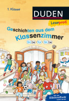 Duden Leseprofi – Silbe für Silbe: Geschichten aus dem Klassenzimmer, 1. Klasse