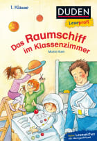 Duden Leseprofi – Das Raumschiff im Klassenzimmer, 1. Klasse