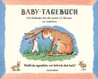 Baby-Tagebuch. Weißt du eigentlich, wie lieb ich dich hab?