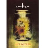 [( Awaken )] [by: Katie Kacvinsky] [Apr-2012]