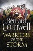 Warriors of the Storm (The Last Kingdom Series, Book 9)