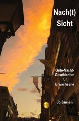 Nach(t)Sicht: Gute-Nacht-Geschichten für Erwachsene