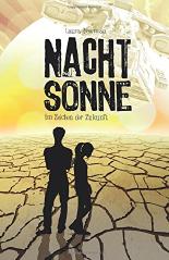 NACHTSONNE - Im Zeichen der Zukunft (Die Nachtsonne Chroniken)