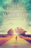 Der endlose Wanderer - Liebesroman