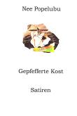 Gepfefferte Kost: Satiren