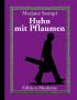 Huhn mit Pflaumen
