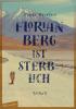 Florian Berg ist sterblich