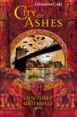 Chroniken der Unterwelt - City of Ashes