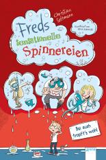 Freds sensationelle Spinnereien - Bei euch tropft's wohl!