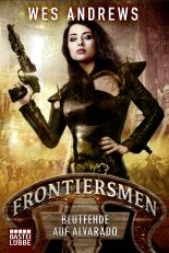 Frontiersmen - Blutfehde auf Alvarado