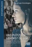 Und plötzlich gehörst du ihm