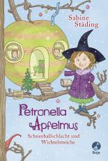 Petronella Apfelmus - Schneeballschlacht und Wichtelstreiche