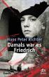 Damals War Es Friedrich