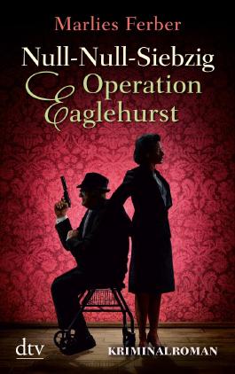 Null-Null-Siebzig: Operation Eaglehurst