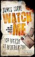 Watch Me - Ich werde es wieder tun