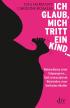 Ich glaub, mich tritt ein Kind