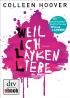 Weil ich Layken liebe: Roman