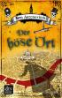 Der böse Ort