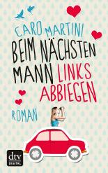 Beim nächsten Mann links abbiegen: Roman