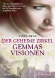 Der geheime Zirkel. Gemmas Visionen