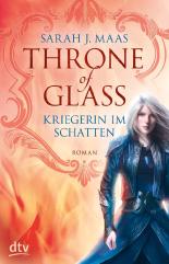 Throne of Glass - Kriegerin im Schatten
