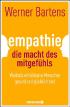 Empathie - Die Macht des Mitgefühls