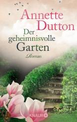 Der geheimnisvolle Garten: Roman